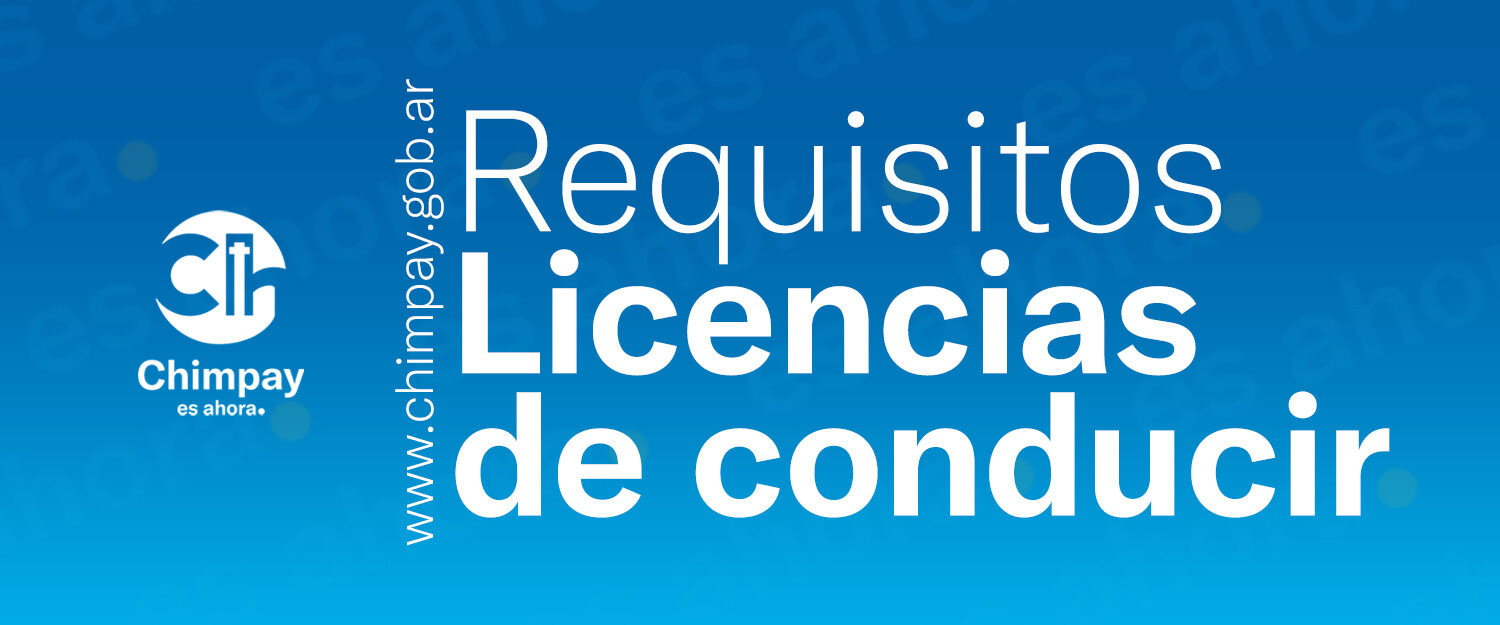 Requisitos para Licencia Nacional de Conducir en el Municipio de Chimpay